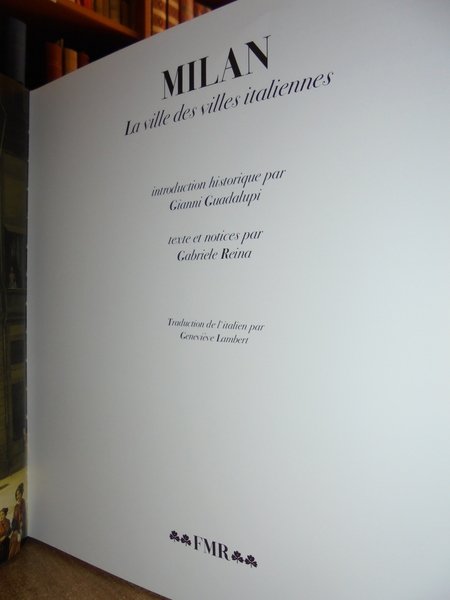 Milano. MILAN. La ville des villes italiennes