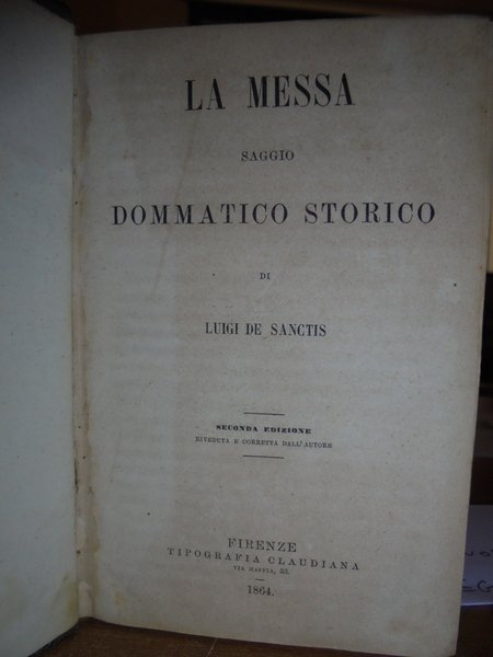 (Miscellanea) La Messa Saggio Dommatico Storico. Addio al Papa. Il …