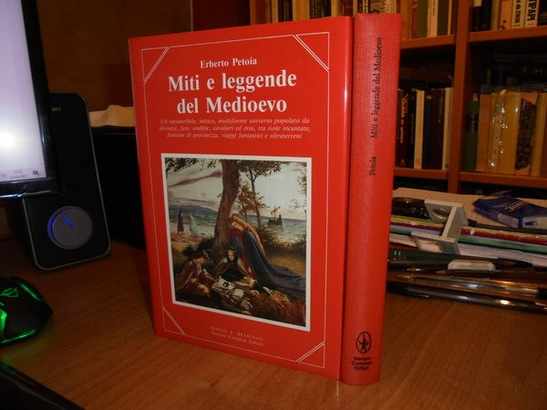 Miti e leggende del Medioevo. Un inesauribile, mitico multiforme universo …