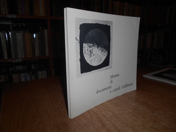 MOSTRA di documenti e cimeli Galileiani