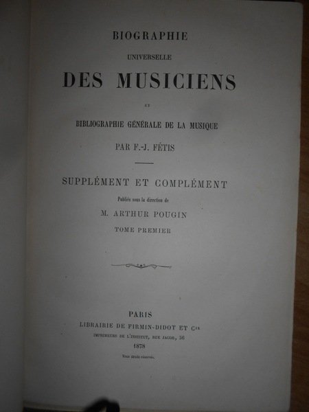 (Musica) Biographie Universelle DES MUSICIENS et Bibliographie Générale de la …