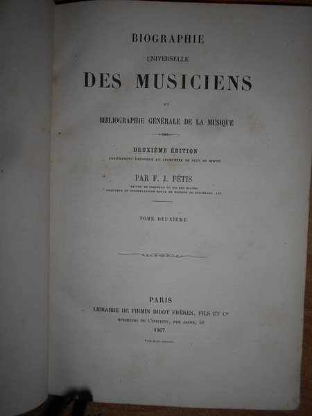 (Musica) Biographie Universelle DES MUSICIENS et Bibliographie Générale de la …