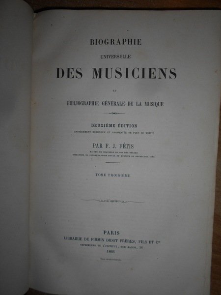 (Musica) Biographie Universelle DES MUSICIENS et Bibliographie Générale de la …