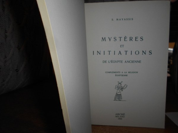 Mystères et initiations de l'Egypte ancienne. Compléments à la religion …