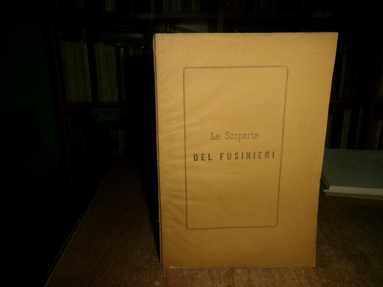 NARDI Giuseppe, Le scoperte del Fusinieri. Cenni storici... 1875