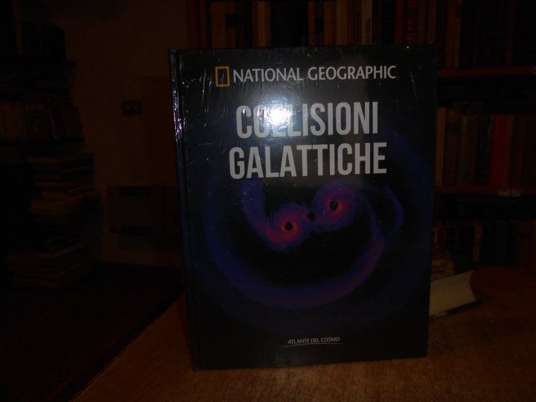 National Geographic - COLLISIONI GALATTICHE - Atlante del Cosmo n. …