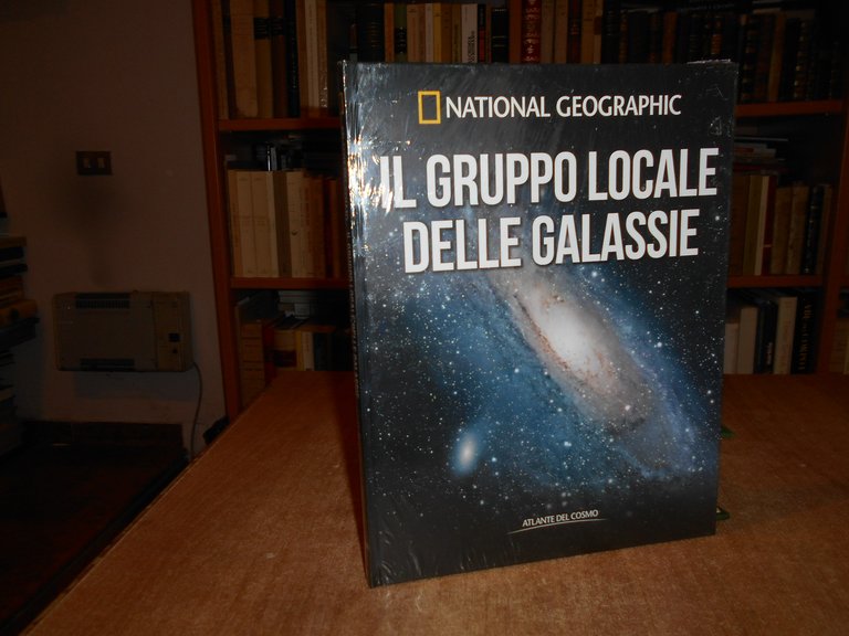 National Geographic - IL GRUPPO LOCALE DELLE GALASSIE - Atlante …