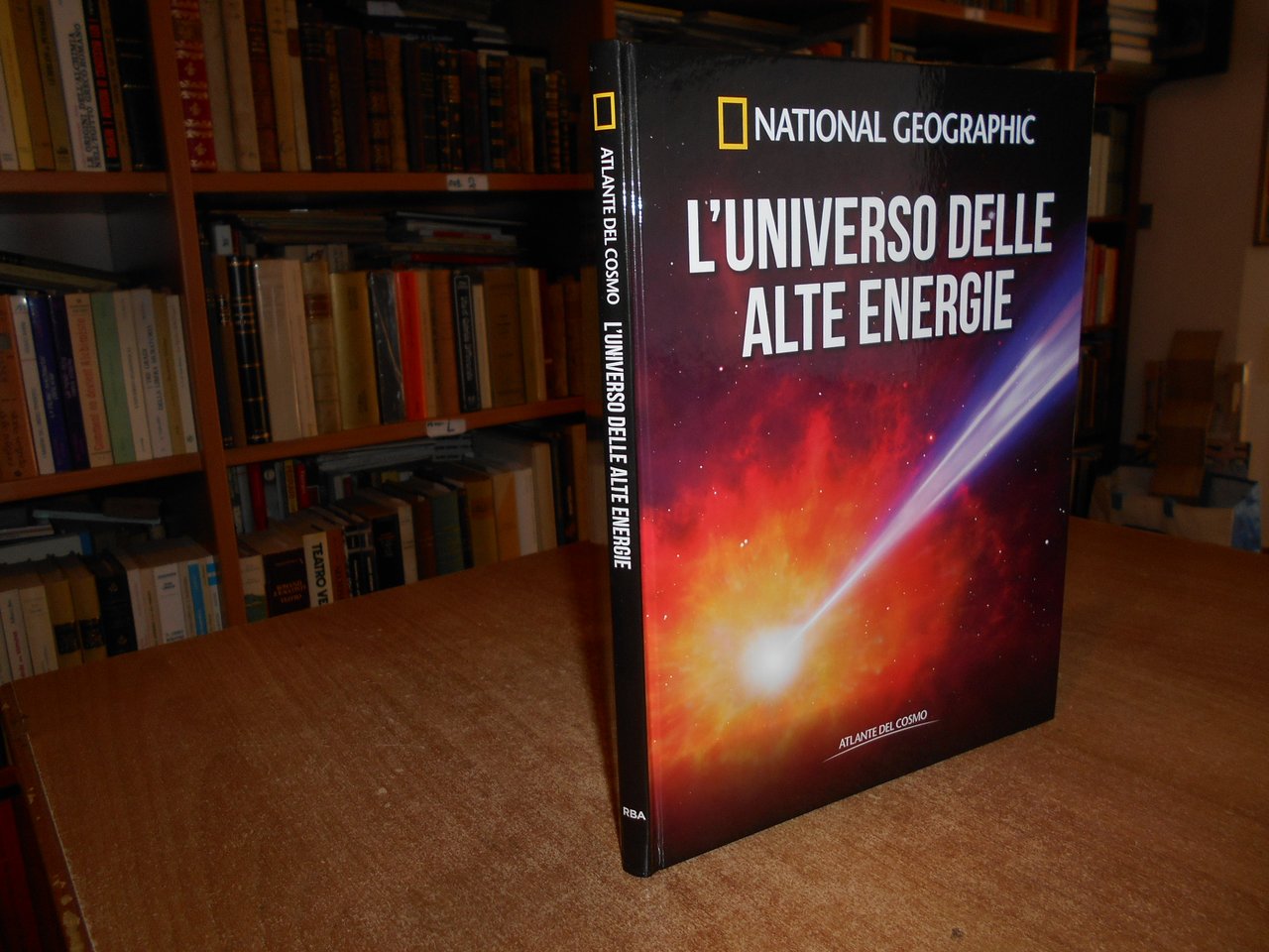 National Geographic - L' UNIVERSO DELLE ALTE ENERGIE - Atlante …