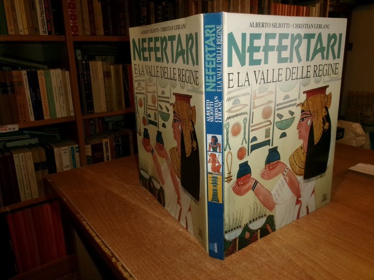 NEFERTARI e la Valle delle Regine. ALBERTO SILIOTTI - CHRISTIAN …