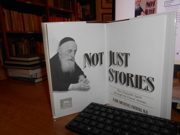 Not Just Stories: The Chassidic Spirit Through Its Classic Stories.