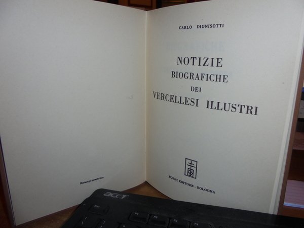 Notizie Biografiche dei VERCELLESI ILLUSTRI