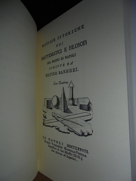 Notizie istoriche dei Mattematici e filosofi del Regno di Napoli.