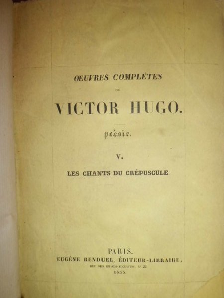 OEUVRES Complétes de Victor Hugo - Poesie V Les Chants …