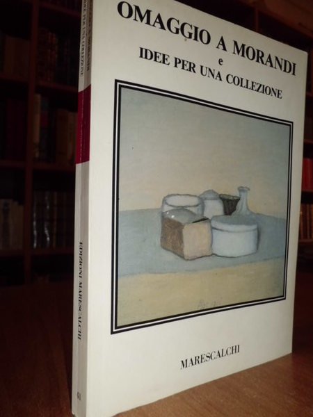 OMAGGIO A MORANDI E IDEE PER UNA COLLEZIONE