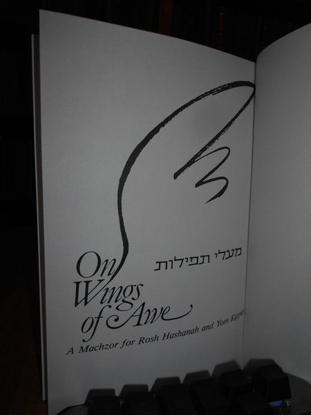 On Wings of Awe. A Machzor for Rosh Hasanah and …