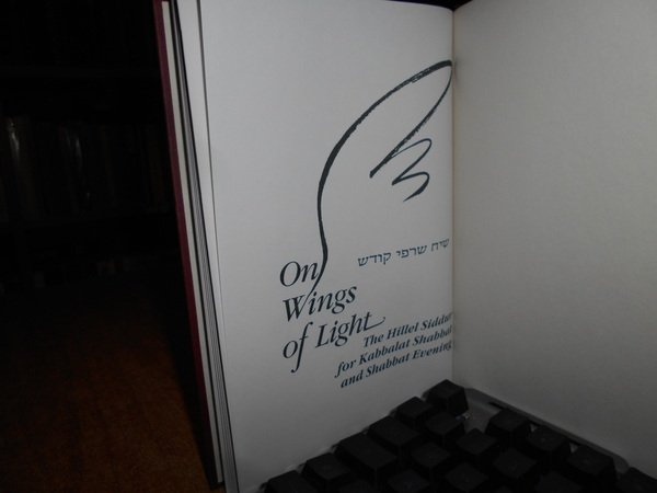 On Wings of Light. The Hillel Siddur for Kabbalat Shabbat …