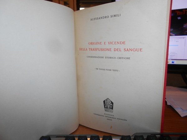 Origine e vicende della trasfusione del sangue. Considerazioni storico-critiche