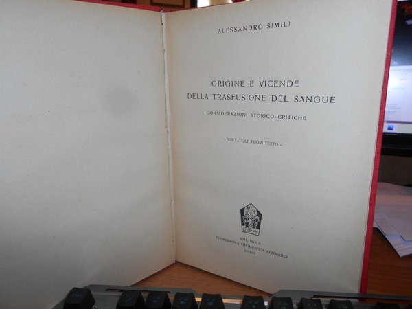 Origine e vicende della trasfusione del sangue. Considerazioni storico-critiche