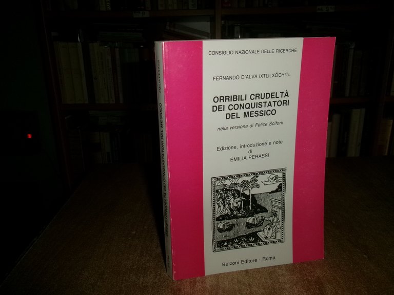 Orribili crudeltà dei conquistatori del Messico nella versione di Felice …