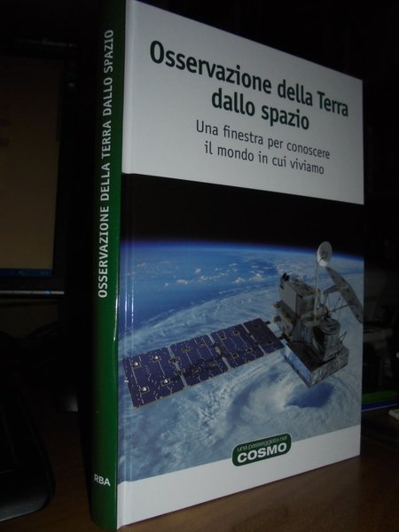 Osservazioni della Terra dallo spazio. Una finestra per conoscere il …