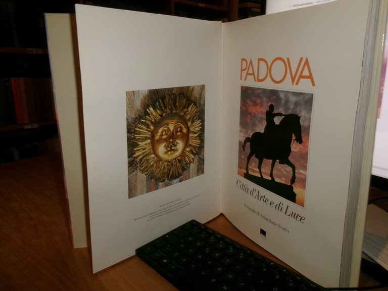 PADOVA Città d' Arte e di luce. SEBASTIANO SCATTO 2001