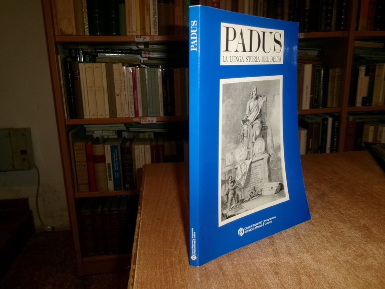 PADUS La lunga storia del Delta a cura di Carlo …