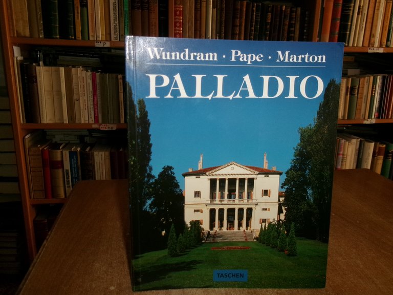 PALLADIO 1508-1580 Un Architetto tra Rinascimento... Wundram.Pape.Marton 1993