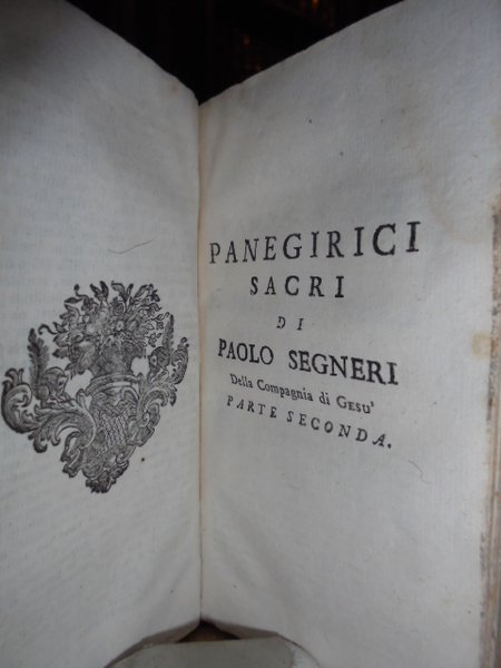 Panegirici sacri di Paolo Segneri della Compagnia di Gesù divisi …