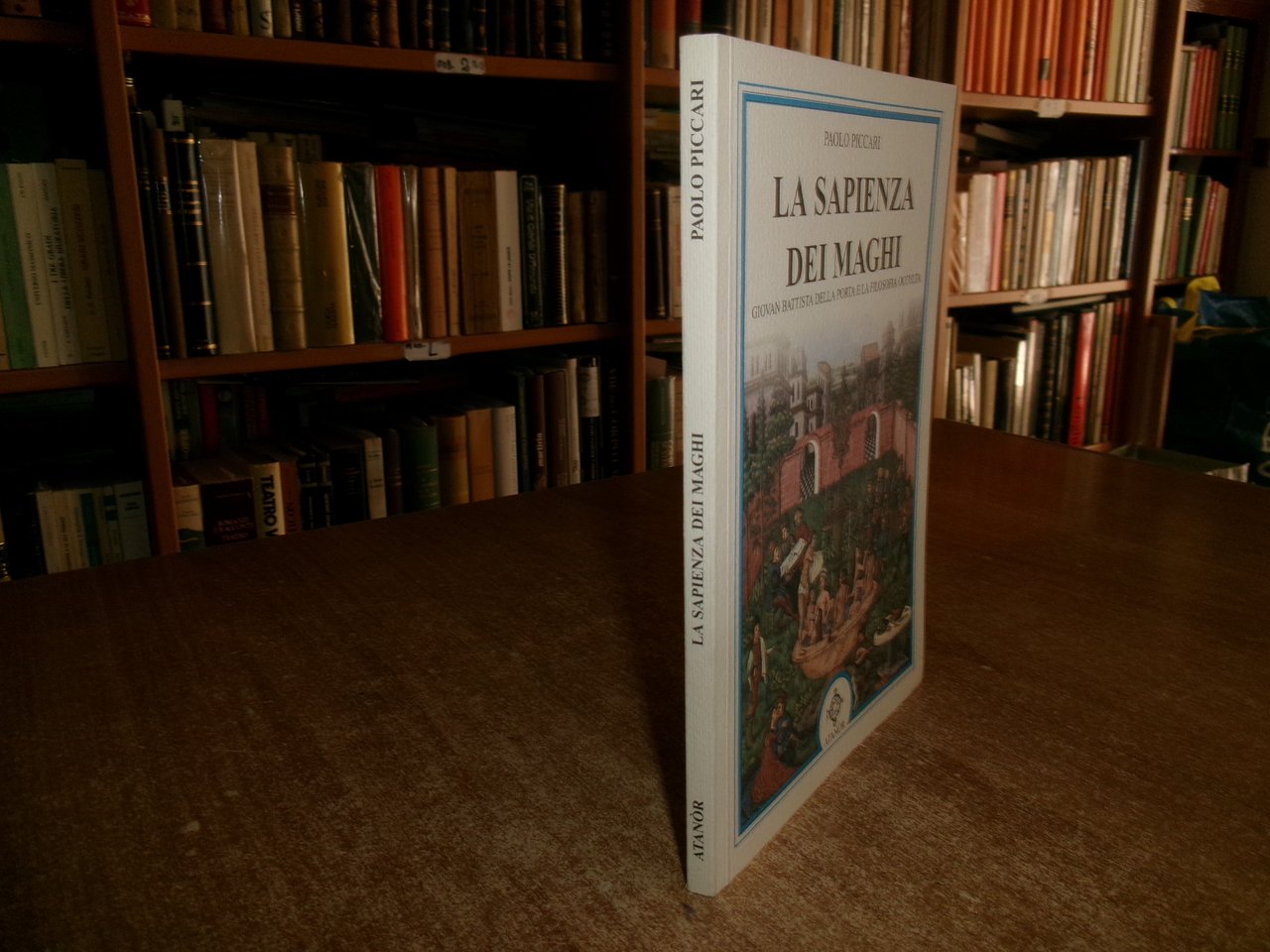PAOLO PICCARI. LA SAPIENZA DEI MAGHI Giovan Battista Della Porta …