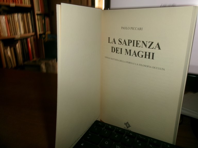 PAOLO PICCARI. LA SAPIENZA DEI MAGHI Giovan Battista Della Porta …