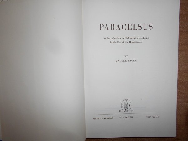 PARACELSUS. An Introduction to Philosophical Medicine in the Era of …