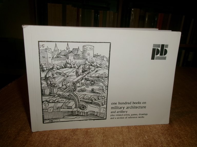 PAUL BREMAN. One Hundred Books on Military Architecture and Artillery...