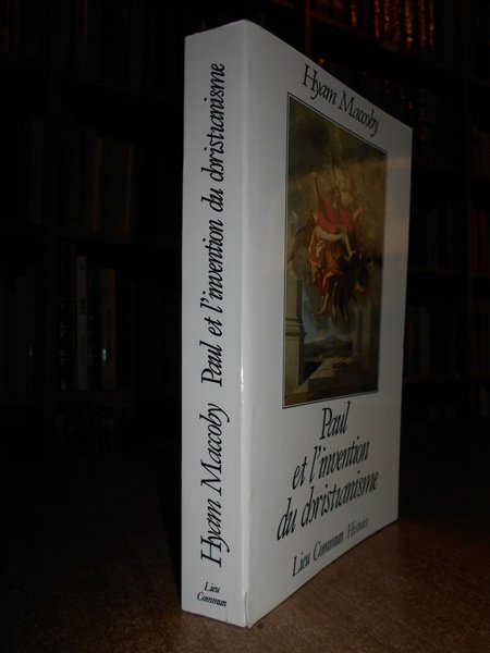 Paul et l' invention du Christianisme