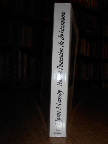 Paul et l' invention du Christianisme