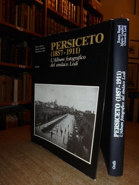 PERSICETO (1857-1911) L' album fotografico del sindaco Lodi
