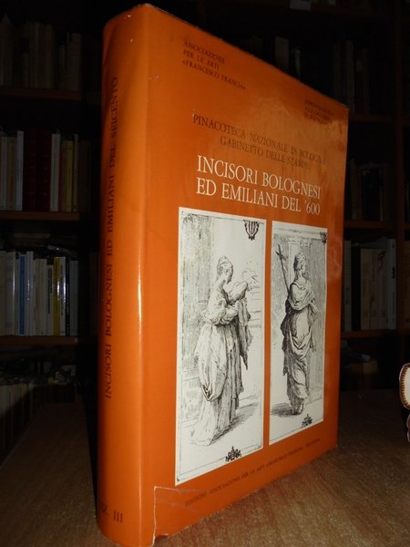 Pinacoteca Nazionale di Bologna.Incisori bolognesi ed emiliani del '500-'600-700