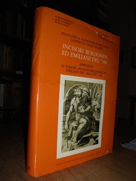 Pinacoteca Nazionale di Bologna. Incisori bolognesi ed emiliani del 500'appendice