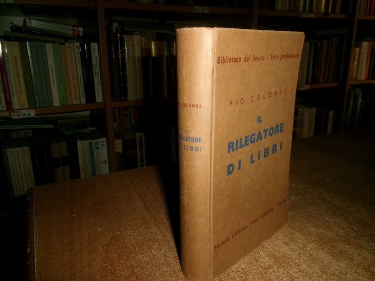 PIO COLOMBO. Il Rilegatore di Libri seconda edizione 1942