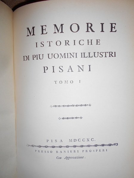 (Pisa) Memorie istoriche di piu Uomini illustri Pisani