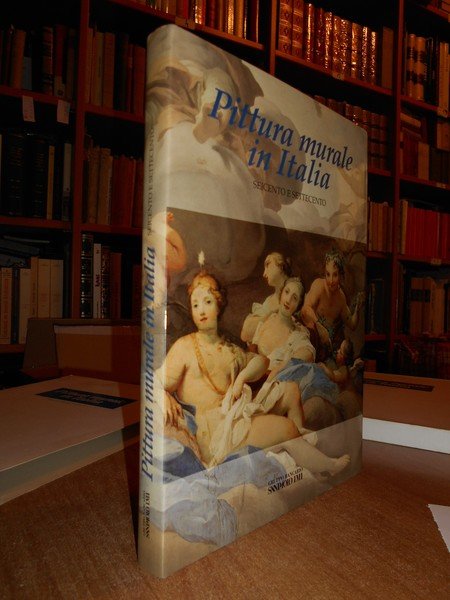 Pittura murale in Italia. Il Quattrocento. Seicento e Settecento