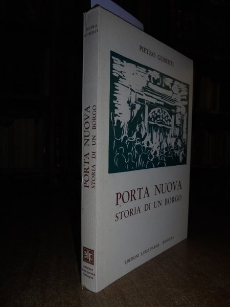 Porta Nuova storia di un Borgo