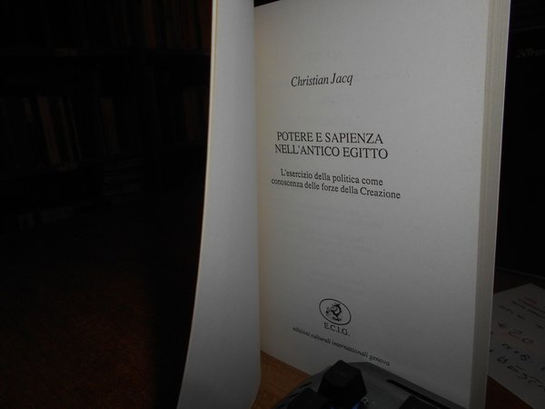 Potere e Sapienza nell' antico Egitto. L' esercizio della politica …