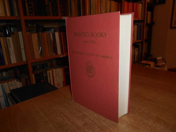 PRINTED BOOKS 1468-1700 in The Hispanic Society of America