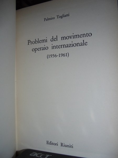 Problemi del movimento operaio internazionale 1956 - 1961