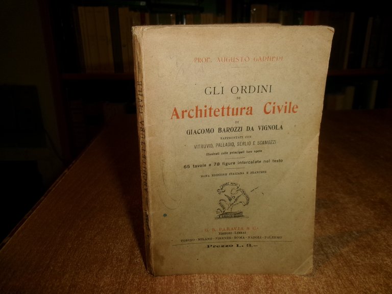 Prof. AUGUSTO GARNERI. Gli Ordini di ARCHITETTURA CIVILE di Giacomo …