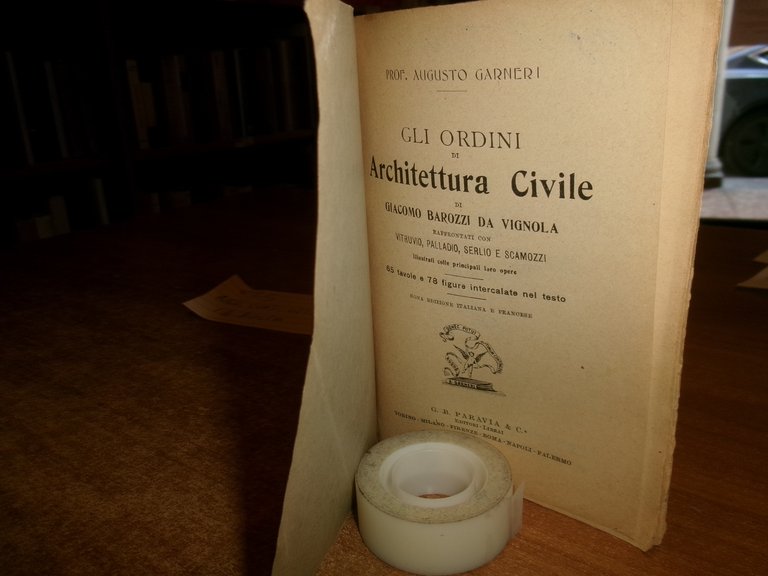 Prof. AUGUSTO GARNERI. Gli Ordini di ARCHITETTURA CIVILE di Giacomo …