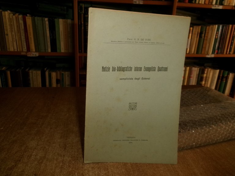 Prof. G.B. DE TONI. Notizie bio-bibliografiche intorno EVANGELISTA QUATTRAMI 1918 | Immagine Gallery 3