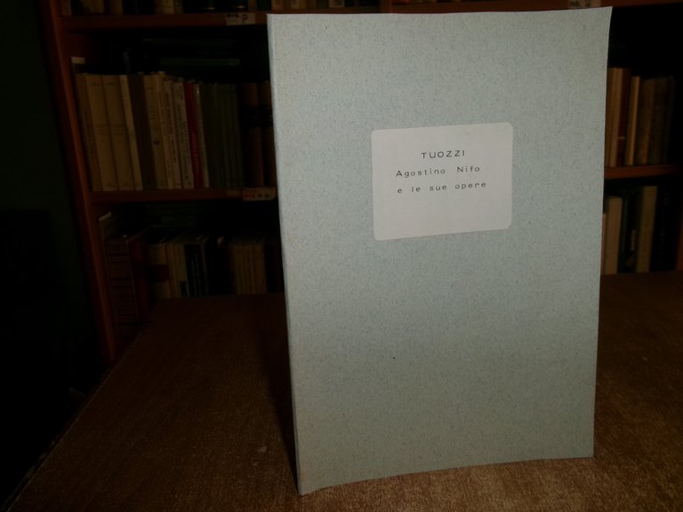 Prof. Pasquale Tuozzi. AGOSTINO NIFO e le sue opere (riproduzione …