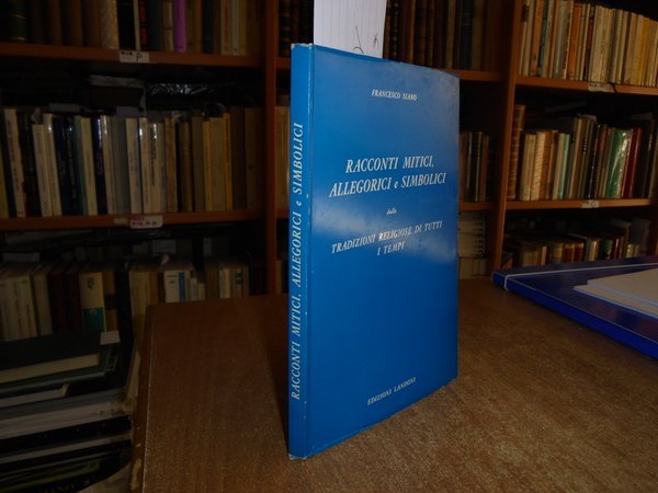 Racconti mitici, allegorici e simbolici dalle tradizioni religiose di tutti …