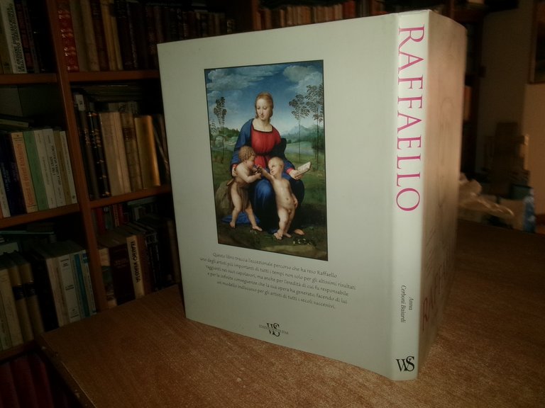 RAFFAELLO La Vita, l' Arte, l' Eredità di un genio. …